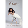 Choices, Turning Pain Into Power