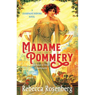 Madame Pommery: Creator of Brut Champagne