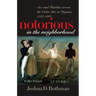 Notorious in the Neighborhood: Sex and Families Across the Color Line in Virginia, 1787-1861
