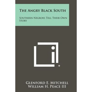 The Angry Black South: Southern Negroes Tell Their Own Story