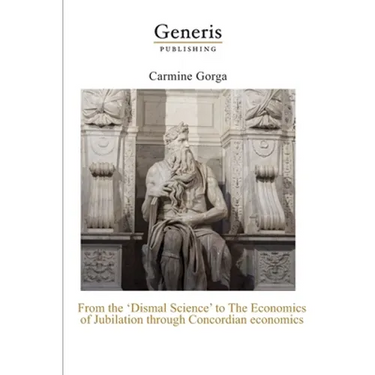 From the "Dismal Science" to The Economics of Jubilation through: Concordian economics