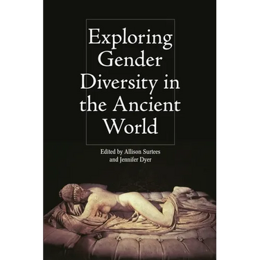 Exploring Gender Diversity in the Ancient World