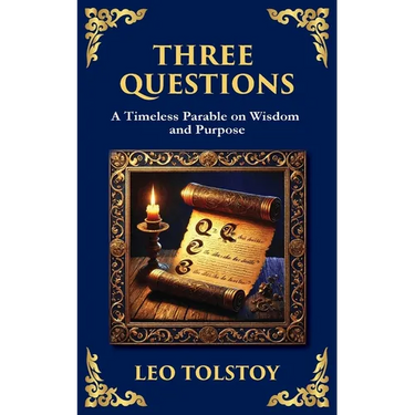Three Questions: The Wisdom of the Present Moment and the Power of Compassion