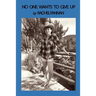 No One Wants to Give Up