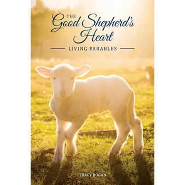 The Good Shepherd's Heart: Living Parables