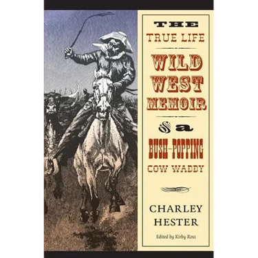 The True Life Wild West Memoir of a Bush-Popping Cow Waddy