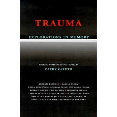 Trauma Explorations in Memory