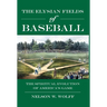 The Elysian Fields of Baseball: The Spiritual Evolution of America's Game