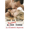 How to Write a Sizzling Sex Scene