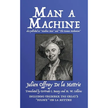 Man a Machine (also published as Machine Man and The Human Mechanism)