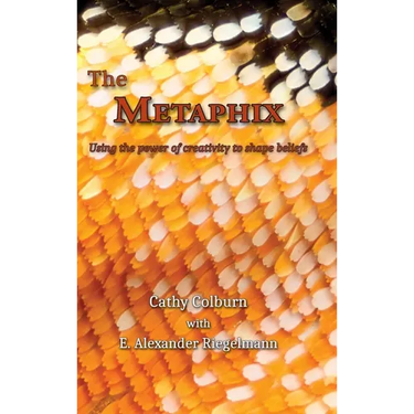 The Metaphix: Using the power of creativity to shape beliefs