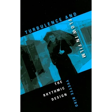 Turbulence and Flow in Film: The Rhythmic Design
