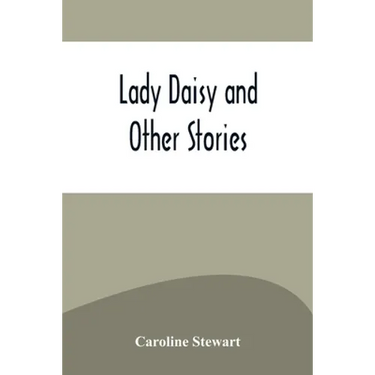Lady Daisy and Other Stories