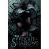The Weight of Shadows