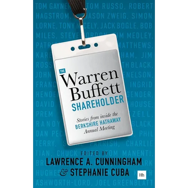 The Warren Buffett Shareholder: Stories from Inside the Berkshire Hathaway Annual Meeting