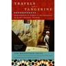 Travels with a Tangerine: From Morocco to Turkey in the Footsteps of Islam's Greatest Traveler
