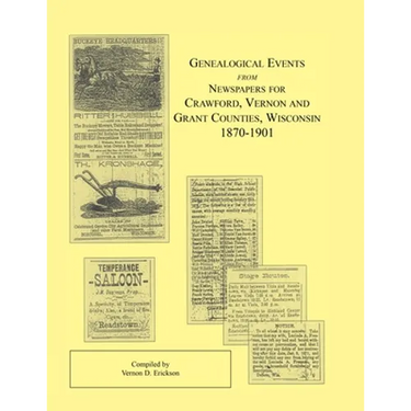 Genealogical Events from Newspapers for Crawford, Vernon and Grant Counties, Wisconsin, 1870-1901