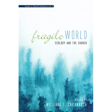 Fragile World: Ecology and the Church