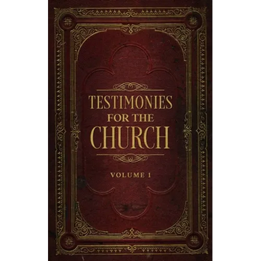 Testimonies for the Church Volume 1