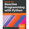 Hands-On Reactive Programming with Python