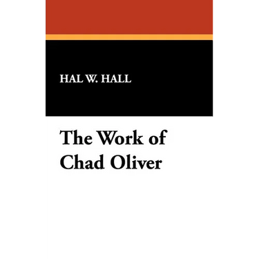 The Work of Chad Oliver