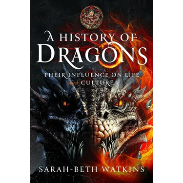 A History of Dragons: Their Influence on Life and Culture