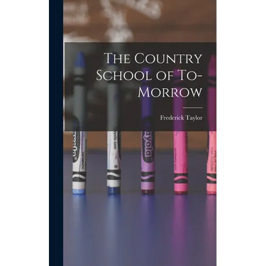 The Country School of To-morrow