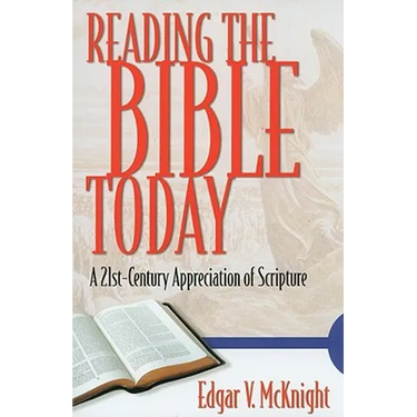 Reading the Bible Today: A 21st-Century Appreciation of Scripture