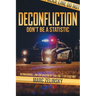 Deconfliction: Don't Be a Statistic