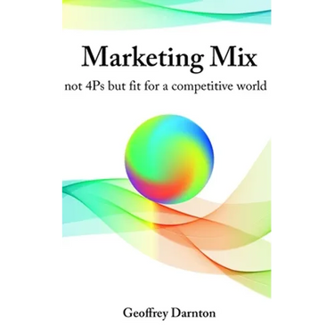 Marketing Mix: not 4Ps but fit for a competitive world