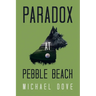 Paradox at Pebble Beach