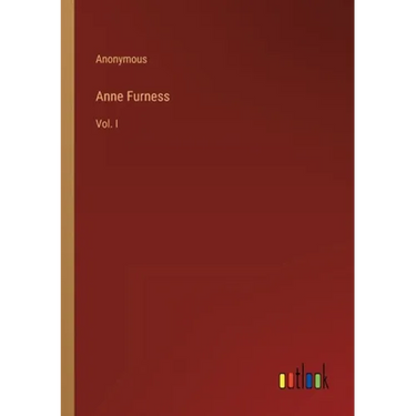 Anne Furness: Vol. I