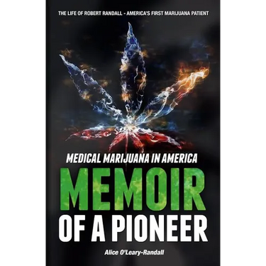 Medical Marijuana in America: Memoir of a Pioneer