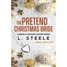 The Pretend Christmas Bride: Marriage of Convenience Christmas Romance