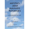 Mystics and Mashed potatoes