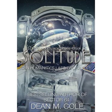 Solitude: A Post-Apocalyptic Thriller (Dimension Space Book One)