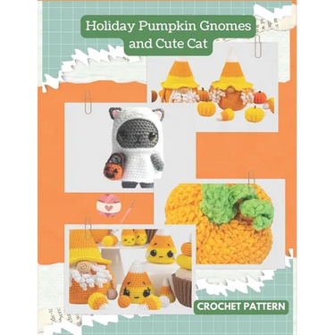 Holiday Pumpkin Gnomes and Cute Cat Crochet Pattern: Easy Crochet Activity with Halloween Projects