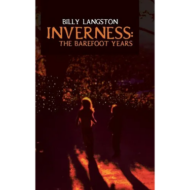 Inverness: The Barefoot Years