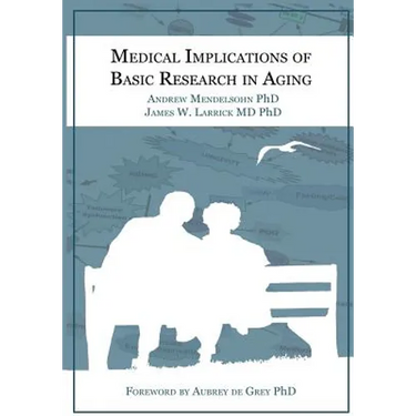 Medical Implications of Basic Research in Aging