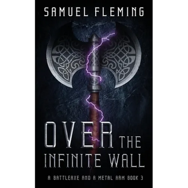 Over the Infinite Wall: A Modern Sword and Sorcery Serial