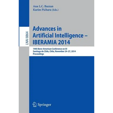 Advances in Artificial Intelligence -- Iberamia 2014: 14th Ibero-American Conference on Ai, Santiago de Chile, Chile, November 24-27, 2014, Proceeding