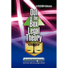 Out of the Box Legal Theory