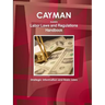 Cayman Islands Labor Laws and Regulations Handbook: Strategic Information and Basic Laws