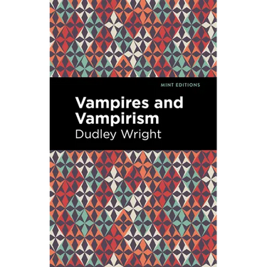 Vampires and Vampirism
