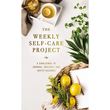 The Weekly Self-Care Project: A Challenge to Journal, Reflect, and Invite Balance