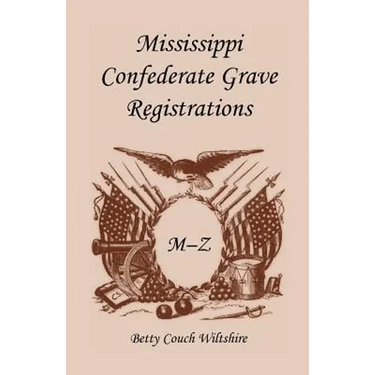 Mississippi Confederate Grave Registrations M - Z
