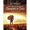 Illuminating Literature: Characters in Crisis, Teacher's Guide