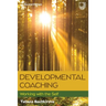 Developmental Coaching: Working with the Self