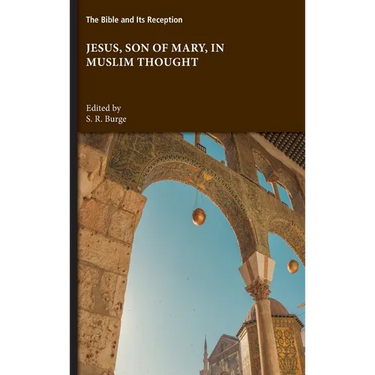 Jesus, Son of Mary, in Muslim Thought