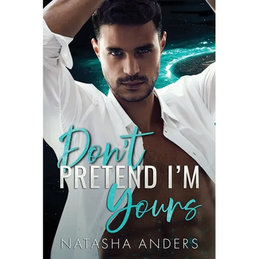 Don't Pretend I'm Yours